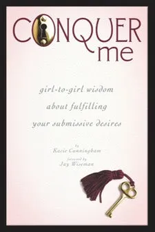Vibrators Traveling Tickle Trunk Conquer Me girl to girl wisdom about fulfilling your submissive desires